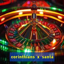 corinthians x santa cruz ao vivo hd